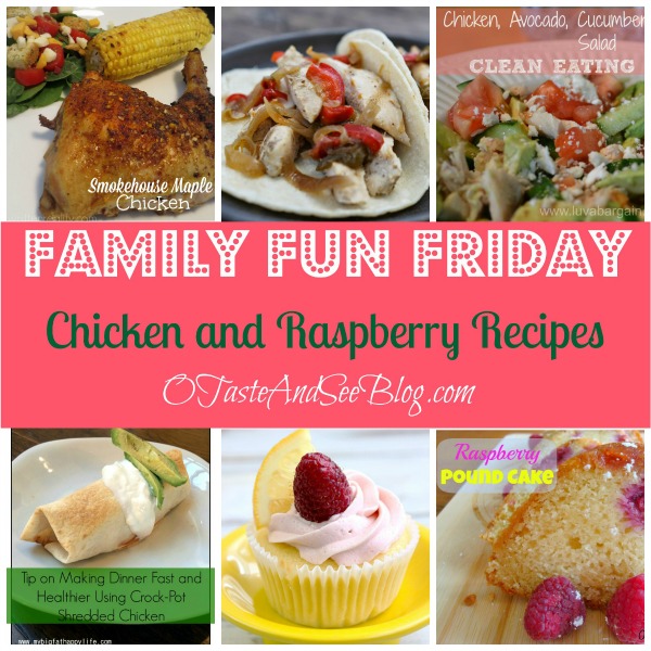 Chicken and Raspberry recipes family fun friday