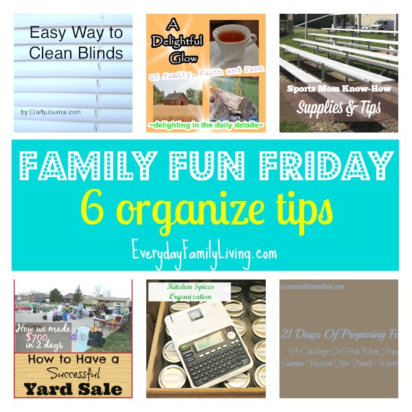 6 organize tips Family Fun Friday