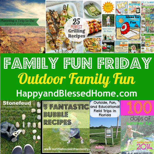 Family Fun Friday Outdoor Family Fun HappyandBlessedHome.com
