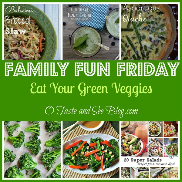 Eat Your Green Veggies Family Fun Friday