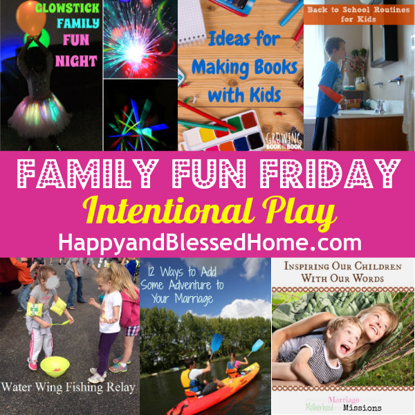 Family-Fun-Friday-Intentional-Play-HappyandBlessedHome.com_