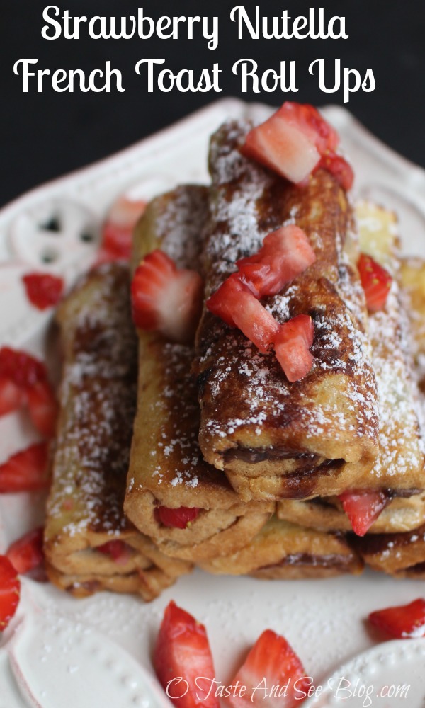 Strawberry Nutella French Toaste Roll Ups